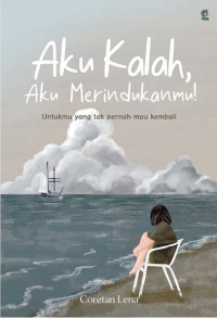 Image of Aku Kalah Aku Merindukanmu!
