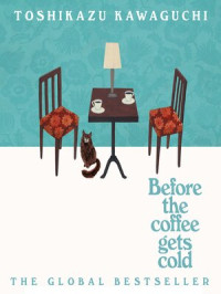 Image of BEFORE THE COFFEE  GETS COLD