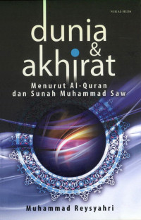 Image of Dunia & Akhirat Menurut Al-Quran dan Sunah Muhammad Saw