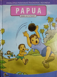 Image of Ensiklopedi Permainan Tradisional Indonesia : Papua