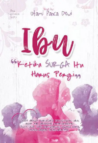 Image of Ibu: Ketika Surga Itu Harus Pergi