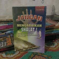 Image of jangan mengabaikan shalat !