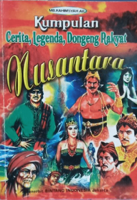 Image of Kumpulan Cerita Legenda, Dongeng Rakyat Nusantara