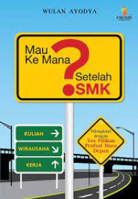 Image of Mau Kemana ? Setelah SMK