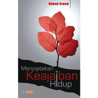 Image of MENCIPTAKAN KEAJAIBAN HIDUP