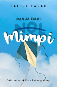 Image of Mulai Dari Mimpi: Catatan Untuk Para Pejuang Mimpi