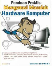Image of Panduan praktis mengatasi masalah hardware komputer
