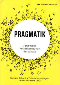 Image of Pragmatik (Fenomena Ketidaksantunan Berbahasa)