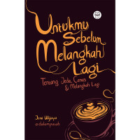 Image of UNTUKMU SEBELUM MELANGKAH LAGI